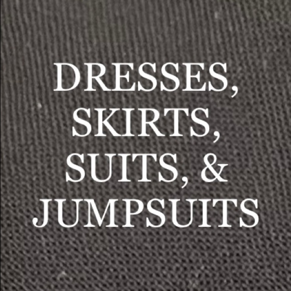 Dresses, skirts, suits, and jumpsuits